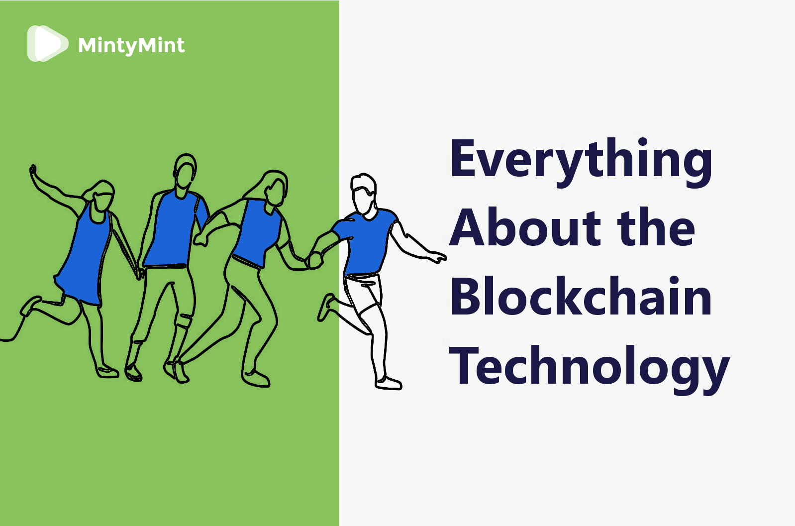 Everything About the Blockchain Technology
